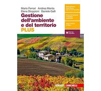 Gestione dell'ambiente e del territorio. Plus. Per le Scuole superiori. Con e-book. Con espansione online