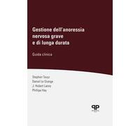 Gestione dell'anoressia nervosa grave e di lunga durata. Guida clinica