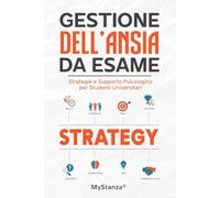 Gestione dell'Ansia da Esame: Strategie e Supporto Psicologico per Studenti Universitari