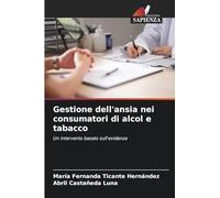 Gestione dell'ansia nei consumatori di alcol e tabacco: Un intervento basato sull'evidenza