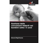 Gestione delle convulsioni febbrili nei bambini sotto i 5 anni