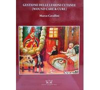 Gestione delle lesioni cutanee. Wound care & cure