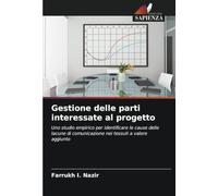 Gestione delle parti interessate al progetto: Uno studio empirico per identificare le cause delle lacune di comunicazione nei tessuti a valore aggiunto