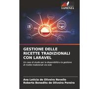 GESTIONE DELLE RICETTE TRADIZIONALI CON LARAVEL: Un caso di studio per la disponibilità e la gestione di ricette tradizionali via web