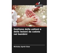 Gestione delle ustioni e delle lesioni da caduta nei bambini