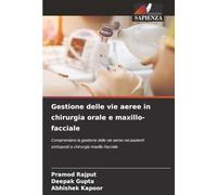 Gestione delle vie aeree in chirurgia orale e maxillo-facciale: Comprendere la gestione delle vie aeree nei pazienti sottoposti a chirurgia maxillo-facciale