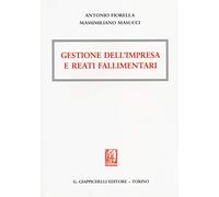 Gestione dell'impresa e reati fallimentari
