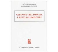 Gestione dell'impresa e reati fallimentari