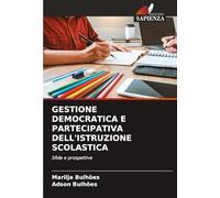 GESTIONE DEMOCRATICA E PARTECIPATIVA DELL'ISTRUZIONE SCOLASTICA: Sfide e prospettive