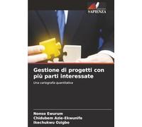Gestione di progetti con più parti interessate: Una cartografia quantitativa