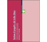 Gestione di progetti e del rischio clinico. Trasferire la teoria nel contesto operativo