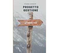 Gestione di progetto: Le cinque fasi