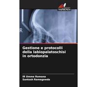 Gestione e protocolli della labiopalatoschisi in ortodonzia