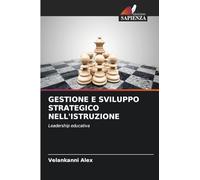 GESTIONE E SVILUPPO STRATEGICO NELL'ISTRUZIONE: Leadership educativa