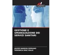 GESTIONE E UMANIZZAZIONE DEI SERVIZI SANITARI