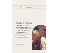 Gestione Efficace dei Conflitti: Strategie per una Comunicazione Costruttiva