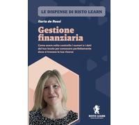 Gestione finanziaria: Come avere sotto controllo i numeri e i dati del tuo locale per conoscere perfettamente dove si trovano le tue risorse