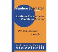 Gestione Fiscale nella Vendita su Amazon: Guida per non sbagliare