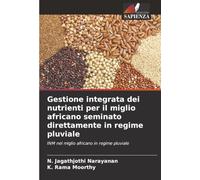 Gestione integrata dei nutrienti per il miglio africano seminato direttamente in regime pluviale: INM nel miglio africano in regime pluviale