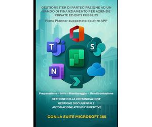 Gestione iter bando di finanziamento con Microsoft 365: piano Planner con tutte le fasi supportato da Teams, SharePoint, OneDrive, OneNote, PowerAutomate