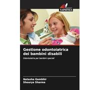 Gestione odontoiatrica dei bambini disabili: Odontoiatria per bambini speciali