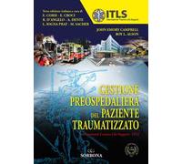 Gestione preospedaliera del paziente traumatizzato. International Trauma Life Support ITLS