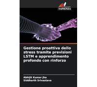Gestione proattiva dello stress tramite previsioni LSTM e apprendimento profondo con rinforzo