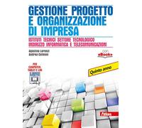 Gestione progetto e organizzazione d'impresa. Per gli Ist. tecnici. Con e-book. Con espansione online