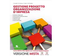 Gestione progetto. Organizzazione d'impresa. Vol. unico. Per le Scuole superiori. Con e-book. Con espansione online