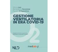 Gestione respiratoria in era Covid-19. Nuova ediz.