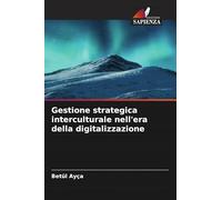 Gestione strategica interculturale nell'era della digitalizzazione