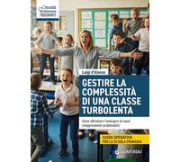 Gestire complessità di una classe turbolenta. Come affrontare l'emergere di nuov