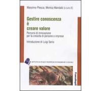 Gestire conoscenza è creare valore. Percorsi di innovazione per la crescita di persone e imprese
