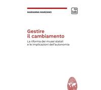 GESTIRE IL CAMBIAMENTO. LA RIFORMA DEI MUSEI STATALI E LE IMPLICAZIONI DELL'AUTO