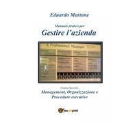Gestire l’azienda - volume 2 di Eduardo Martone, 2023, Youcanprint