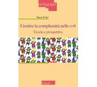 Gestire la complessità nello 0-6. Teorie e prospettive