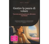 Gestire la paura di volare: Tecniche psicologiche per affrontare l'aerofobia