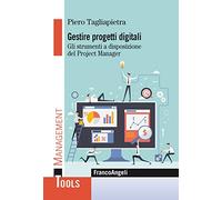 Gestire progetti digitali. Gli strumenti a disposizione del project manager