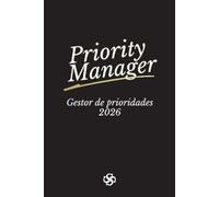GESTOR DE PRIORIDADES ANUAL. PRIORITY MANAGER. Planificador personal (Tapa Dura): Gestiona tus prioridades, consigue hacer mas en menos tiempo y reduce tu estrés