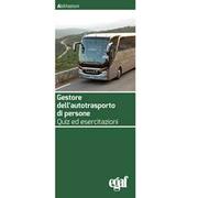 Gestore dell'autotrasporto di persone. Quiz ed esercitazioni. Nuova ediz.
