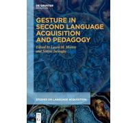 Gesture in Second Language Acquisition and Pedagogy: 71