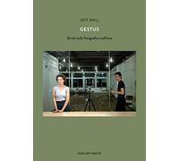 Gestus. Scritti sulla fotografia e sull’arte