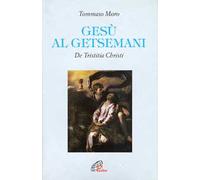 Gesù al Getsemani. De Tristitia Christi