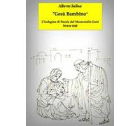 Gesù Bambino. L'indagine di Natale del maresciallo Gatti. Stresa 1936
