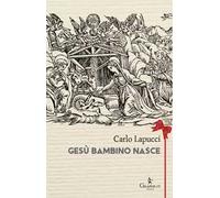 Gesù bambino nasce. Poesia popolare del Natale