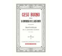 Gesù Buono. Vol. 1: La confidenza in N. S. Gesù Cristo