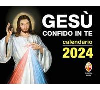 Gesù confido in te. Calendario a strappo 2024
