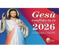 Gesù confido in te. Calendario a strappo 2026