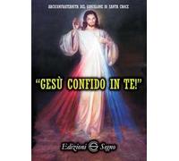Gesù confido in te! Le preghiere della divina misericordia