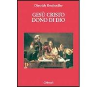 Gesù Cristo dono di Dio